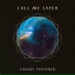 Call Me Later