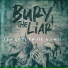 Bury The Liar