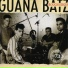 Guana Batz