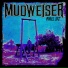 Mudweiser