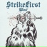Strike First