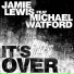 Jamie Lewis feat. Michael Watford
