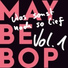 Maybebop
