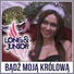 Long & Junior - Bądź Moją Królową