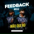 Feedback Moz feat. Swizz Qyd