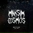 MAKSIM COSMOS