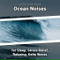 Ocean Currents, Ocean Sounds, Nature Sounds
