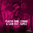Plastik Funk, Lazn, Strobe feat. Sapele