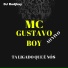 Mc Gustavo Boy