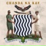 Chanda na Kay feat. Kunda Kunda