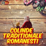 COLINDE TRADITIONALE ROMANESTI