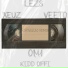 LEZS, Veeto, Xeuz, Kidd Offi, OM1