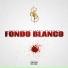 Fondo Blanco feat. Loko Kuerdo