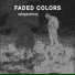 Faded Colors