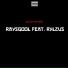 RAYSGOOL feat. Rylzus