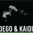 Dego & Kaidi