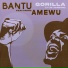 BANTU, J-JD feat. Amewu