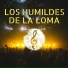 Los Humildes de la Loma
