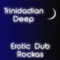 Trinidadian Deep