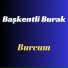 Başkentli Burak