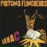 Pistons Flingueurs