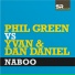 Phil Green Vs. Yvan & Dan Daniel