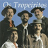 Os Tropeiritos