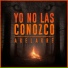 Yo No Las Conozco