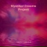 Mystikal Dreams Project