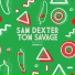 Sam Dexter, Tom Savage