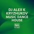 Dj Alex K, KRYZHUKOV, NA Records