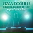 Ozan Doğulu, Gülden, Bahadır Tatlıöz