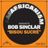Africanism, Bob Sinclar