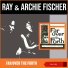Ray & Archie Fischer