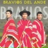 Los Bravíos Del Ande