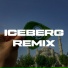 iceberg remix