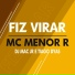 Mc Menor R, Dj Mac Jr, Tiago Dyas