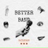 BETTER BAND
