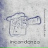 INCANDENZA