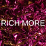 RICH MORE