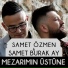 Samet Burak Ay, Samet Özmen