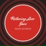 Relaxing Love Jazz