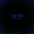 Twism