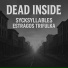 Estragos Trifulka, Estragos Is Dead, sycksyllables