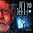 Beyond Death