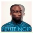 Petite Noir