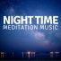 Night Time Meditation Music Prime