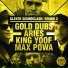 Aries & Gold Dubs Meets King Yoof