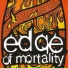 Edge of Mortality