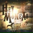 Hey Monea